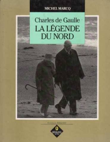Cherles de Gaulle, la légende du Nord