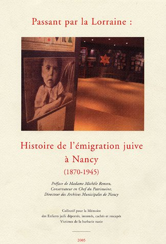 Passant par la Lorraine : histoire de l'immigration juive à Nancy (1870-1945)
