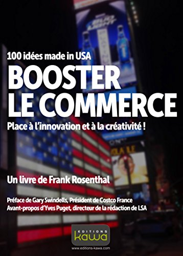 Booster le commerce : place à l'innovation et à la créativité ! : 100 idées made in USA