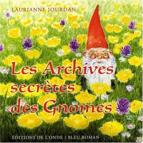 Les archives secrètes des gnomes