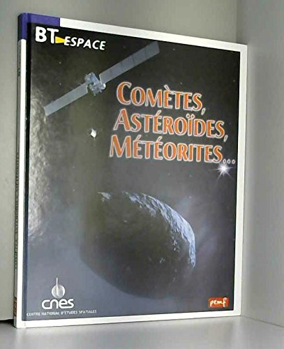 Comètes, astéroïdes, météorites...