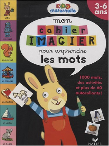 Mon cahier imagier pour apprendre les mots, 3-6 ans