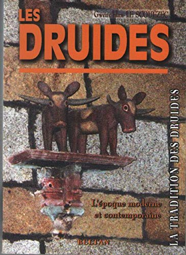 Les druides. Vol. 3. L'époque moderne et contemporaine
