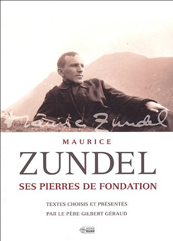 Maurice Zundel : ses pierres de fondation