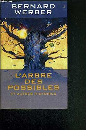 L'arbre des possibles : Et autres histoires