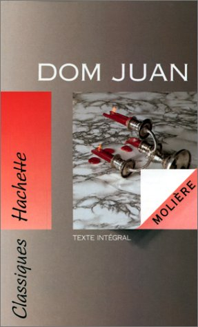 Dom Juan ou Le festin de pierre : texte intégral