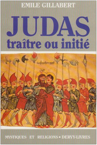 Judas, traître ou initié