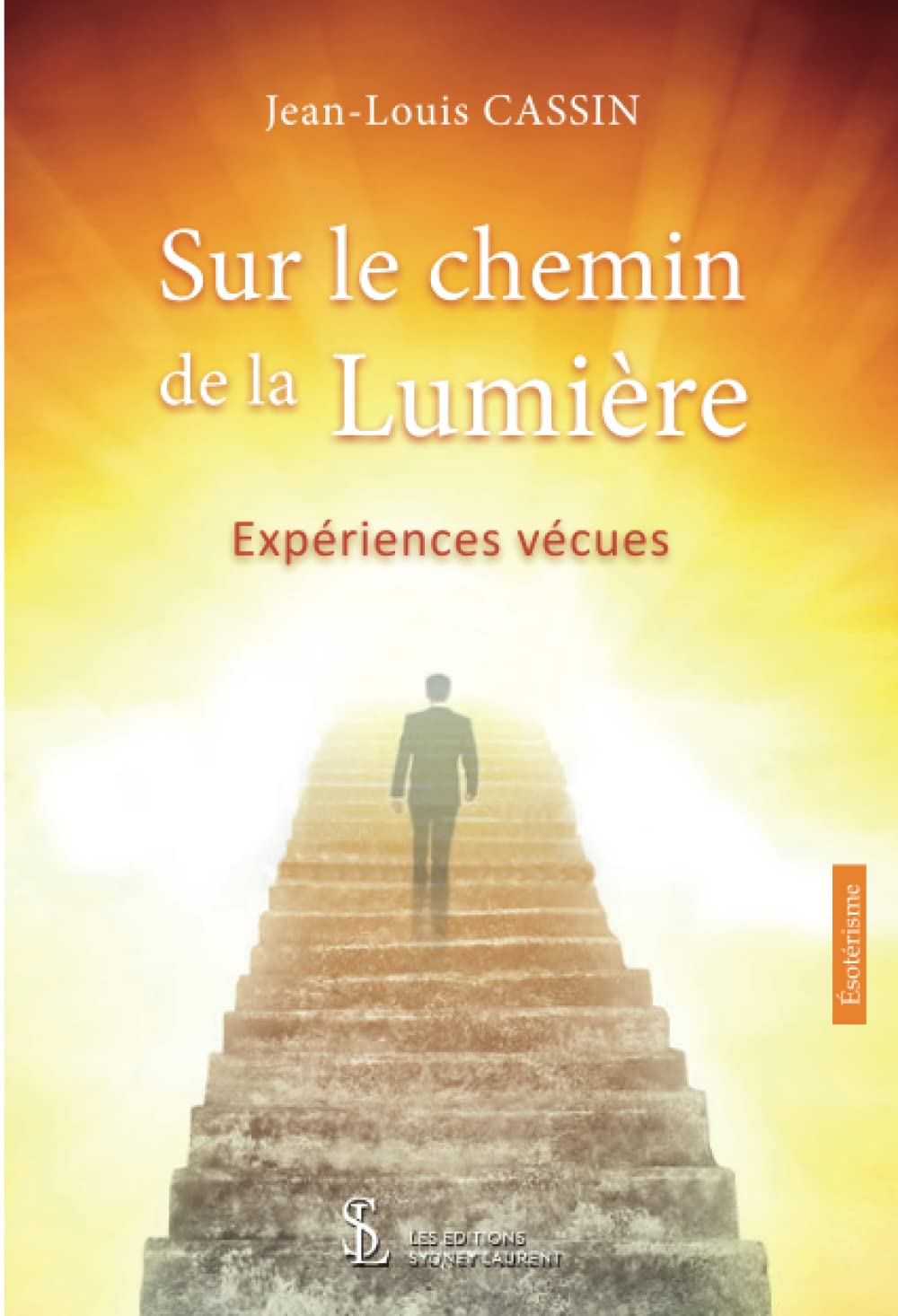 Sur les chemins de la lumière: Histoires vécues