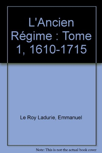 l'ancien regime, t.01 : 1610-1715