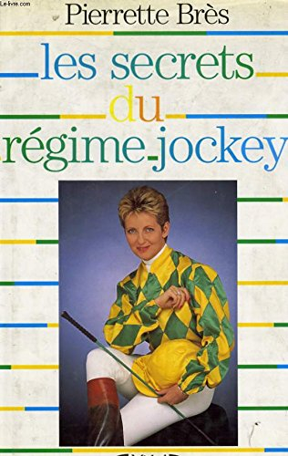 Les Secrets du régime jockey
