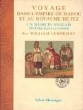 Voyage dans l'empire de Maroc et au royaume de Fez : un médecin anglais pénètre dans le harem