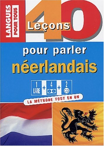 40 leçons pour parler néerlandais 2002 (1 livre + 4 cassettes + 2 CD)