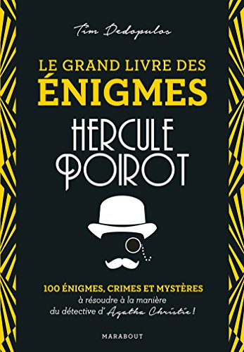 Le grand livre des énigmes. Le grand livre des énigmes Hercule Poirot : 100 énigmes, crimes et mystè