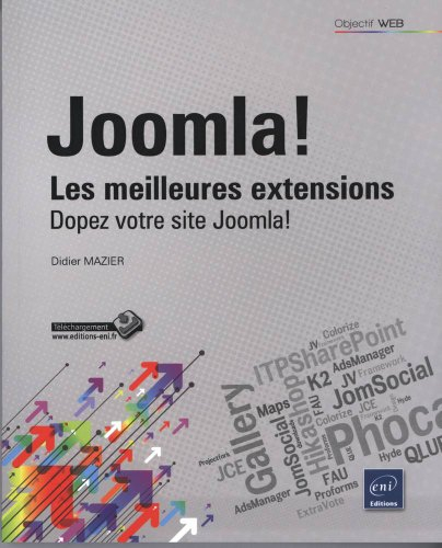 Joomla ! : les meilleures extensions : dopez votre site Joomla !
