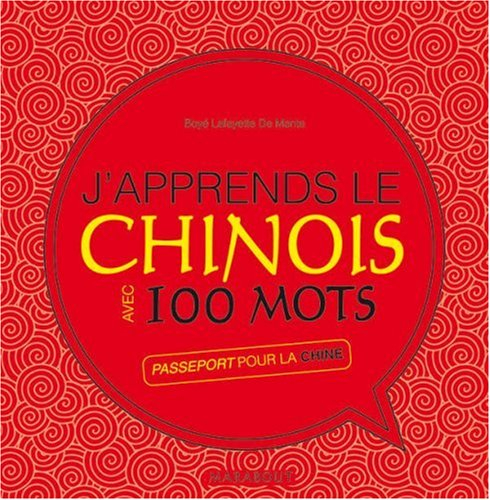 J'apprends le chinois avec 100 mots : passeport pour la Chine