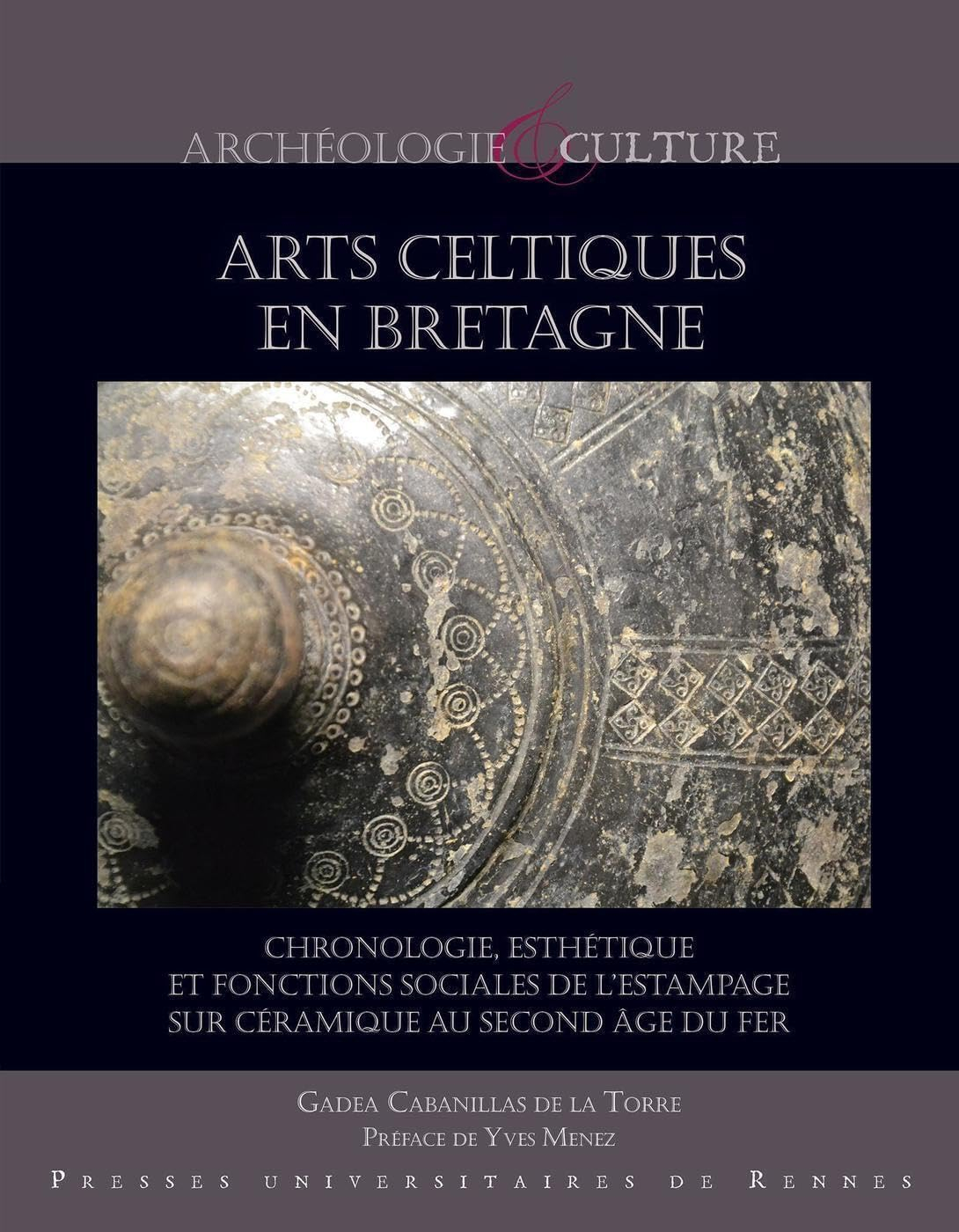 Arts celtiques en Bretagne : chronologie, esthétique et fonctions sociales de l'estampage sur cérami