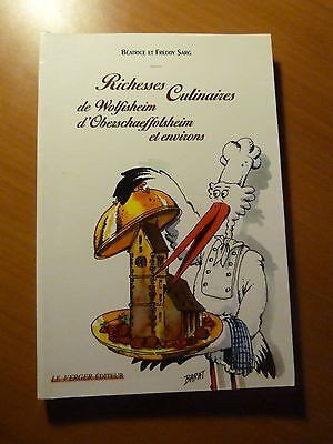 Richesses culinaires en Alsace. Vol. 1. Richesses culinaires de Wolfisheim, d'Oberschaeffolsheim et 