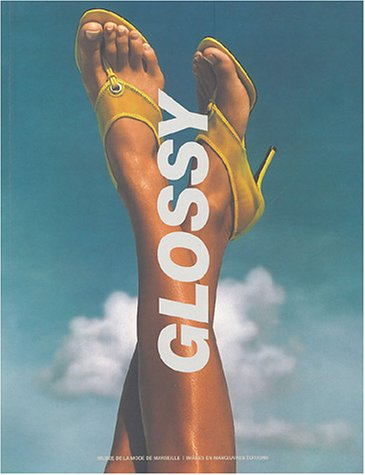 Glossy : modes et papier glacé : exposition, Marseille, Musée de la mode, 26 mars-5 sept. 2004