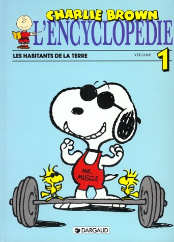 L'Encyclopédie Charlie Brown. Vol. 1. Les Habitants de la Terre