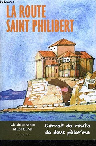 la route saint philibert carnet de route de 2 pelerins
