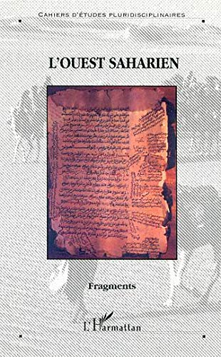 Fragments : droit islamique, littératures sahariennes, politique régionale. Fragments : islamic law,