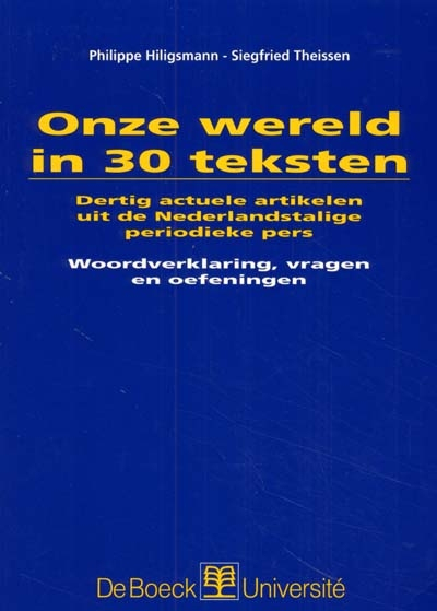 Onze wereld in 30 teksten : dertig actuele artikelen uit de Nederlandstalige periodieke pers Woodver