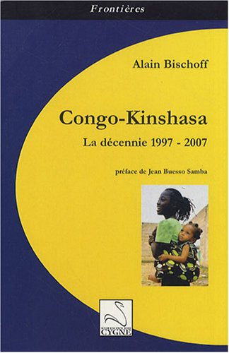 Congo-Kinshasa : la décennie 1997-2007
