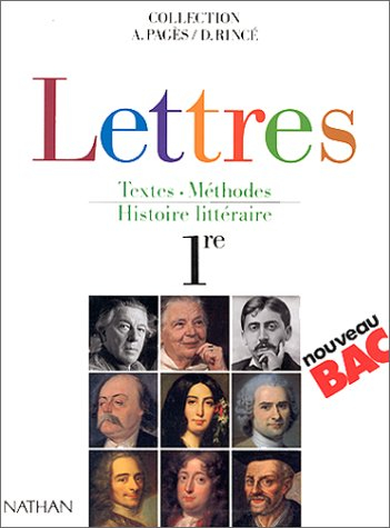 Lettres 1re : textes, méthodes, histoire littéraire