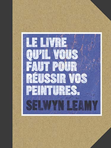 Le livre qu'il vous faut pour réussir vos peintures