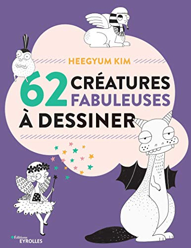 62 créatures fabuleuses à dessiner : un sketchbook pour tous les dessinateurs et les adeptes du dood