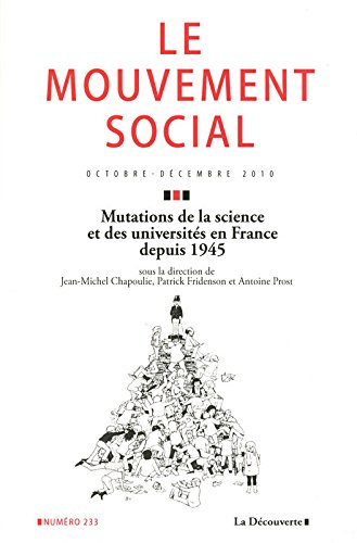 Mouvement social (Le), n° 233. Mutations de la science et des universités en France depuis 1945