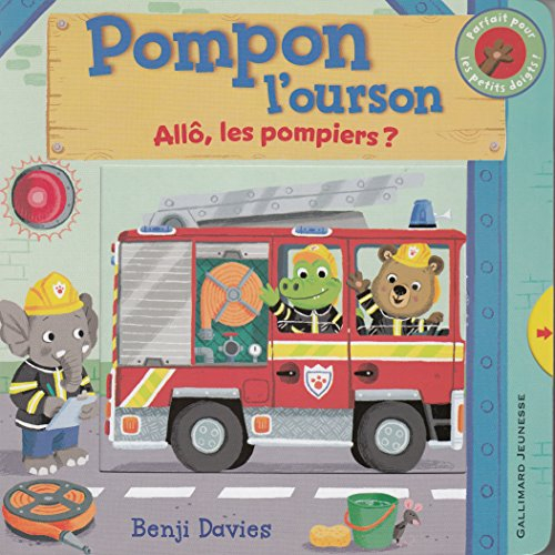 Pompon l'ourson. Allô, les pompiers ?