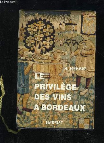 Le Privilège des vins à Bordeaux jusqu'en 1789