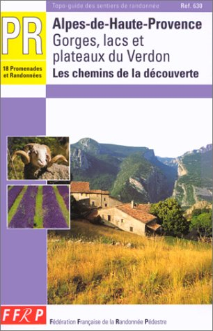 Gorges, lacs et plateaux du Verdon : Les chemins de la découverte, 2ème édition