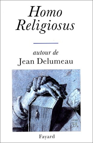 Homo religiosus : hommage à Jean Delumeau