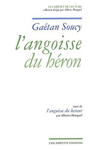 L'angoisse du héron. L'angoisse du lecteur