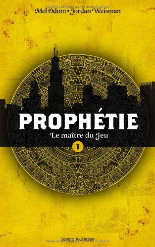 Prophétie. Vol. 1. Le maître du jeu