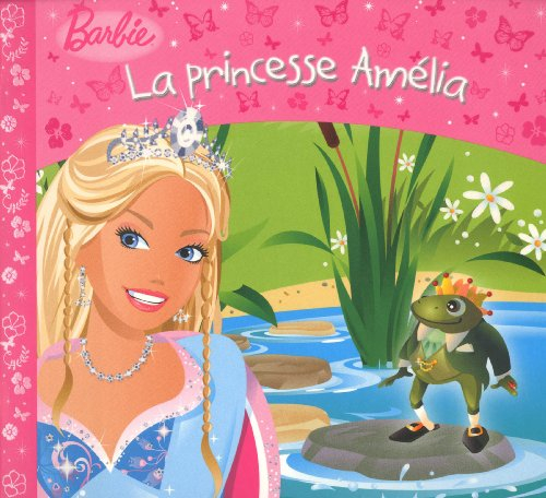 Barbie : la princesse Amélia