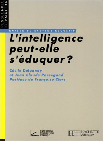 L'Intelligence peut-elle s'éduquer ?