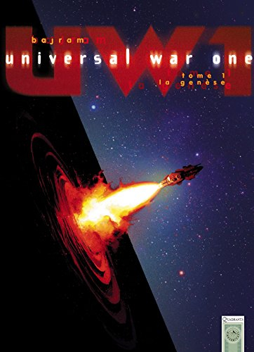 Universal war one. Vol. 1. La genèse