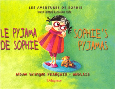 Les aventures de Sophie. Le pyjama de Sophie. Sophie's pyjamas