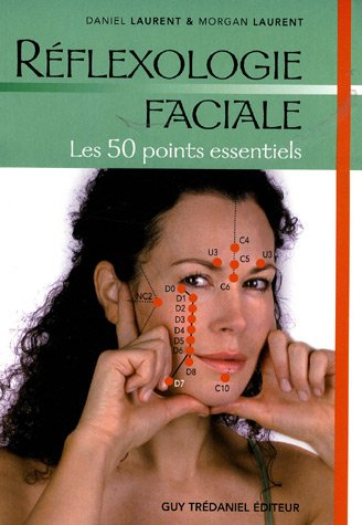 Réflexologie faciale : les 50 points essentiels