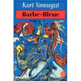 Barbe-Bleue ou la Vie et les oeuvres de Rabo Karabekian (1916-1988)