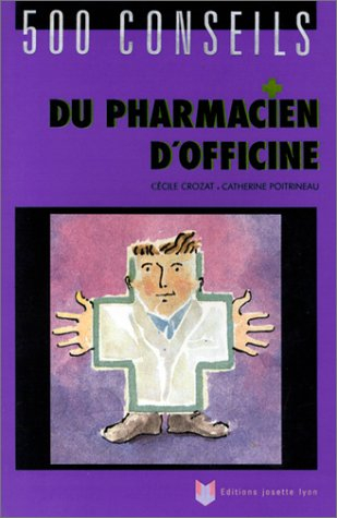 500 conseils du pharmacien d'officine