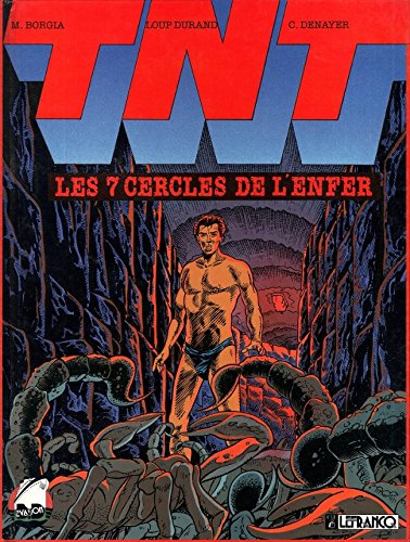 TNT. Vol. 2. Les 7 cercles de l'enfer