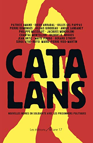 Catalans : nouvelles noires en solidarité avec les prisonniers politiques : oeuvre collective