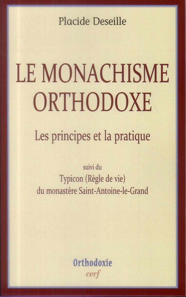 Le monachisme orthodoxe : les principes et la pratique. Typicon (règle de vie) du monastère Saint-An