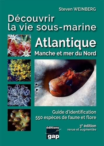 Découvrir la vie sous-marine : Atlantique, Manche et mer du Nord : guide d'identification, 550 espèc