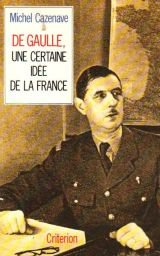 De Gaulle, une certaine idée de la France