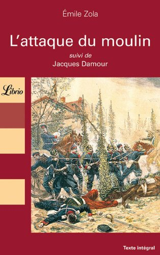 L'attaque du moulin. Jacques Damour